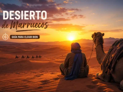 Excursión al desierto de Marruecos: guía para elegir bien