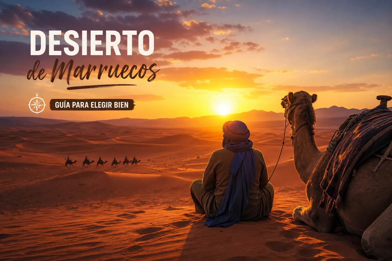 Excursión al desierto de Marruecos: guía para elegir bien