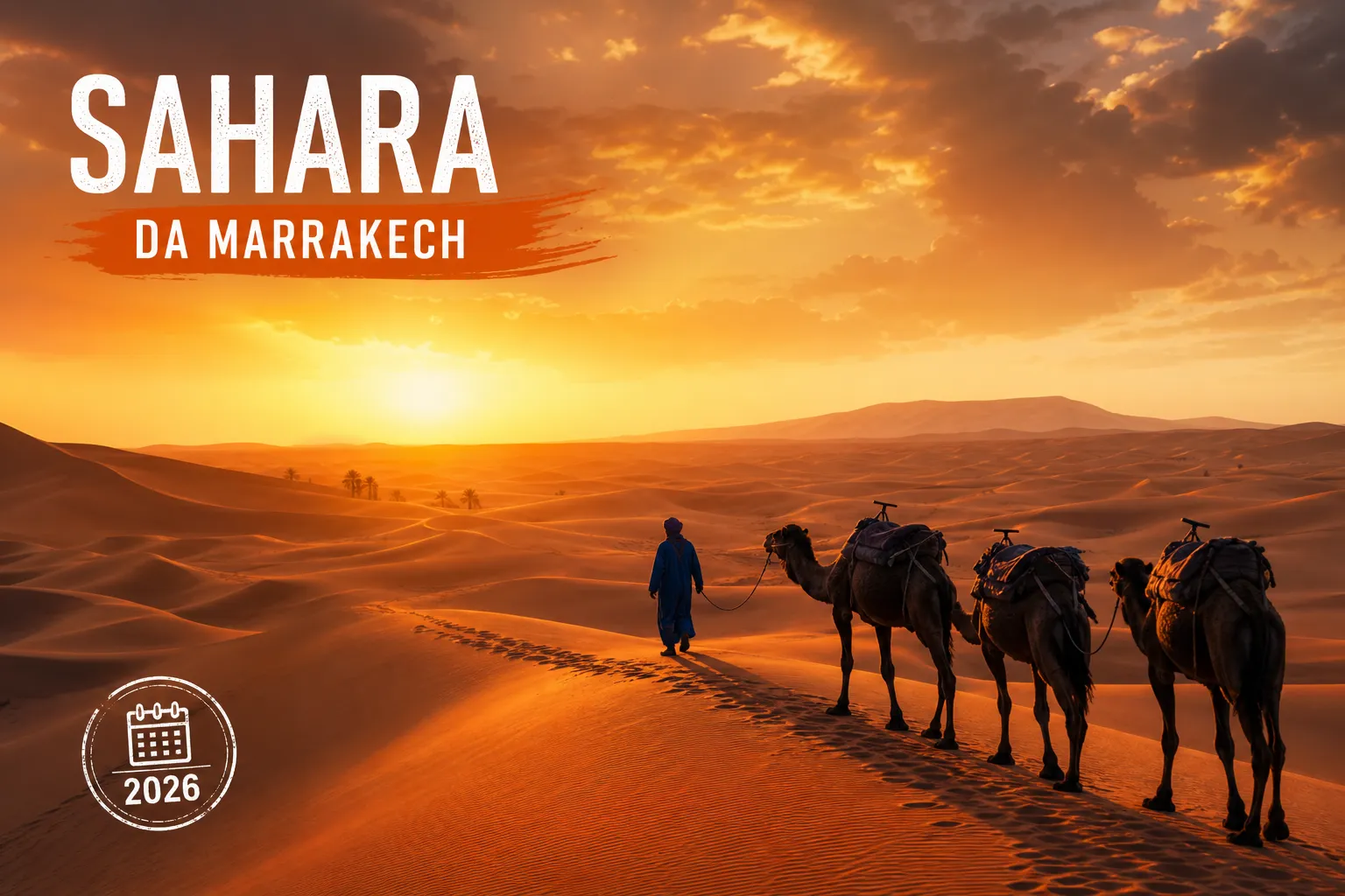 Tour Sahara da Marrakech 2026: itinerari e prezzi